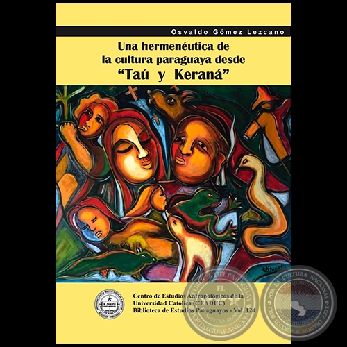 UNA HERMENÉUTICA DE LA CULTURA PARAGUAYA DESDE - Autor: OSVALDO GÓMEZ LEZCANO - Año 2019